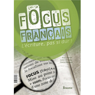 Focus Français - l’écriture pas si dure - cahier de l’élève